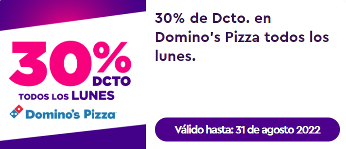 Descuento 30% todos los lunes en Domino's Pizza.